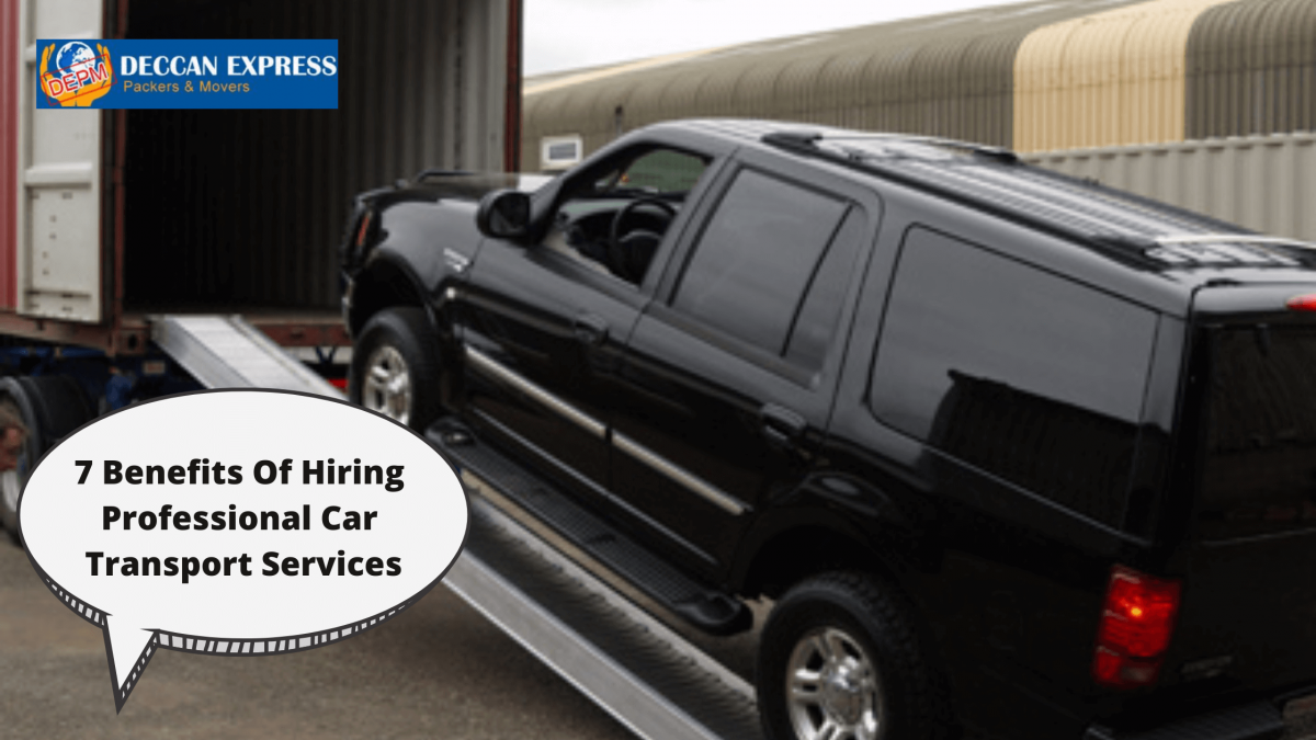 7 BENEFITS OF HIRING PROFESSIONAL CAR TRANSPORT SERVICES