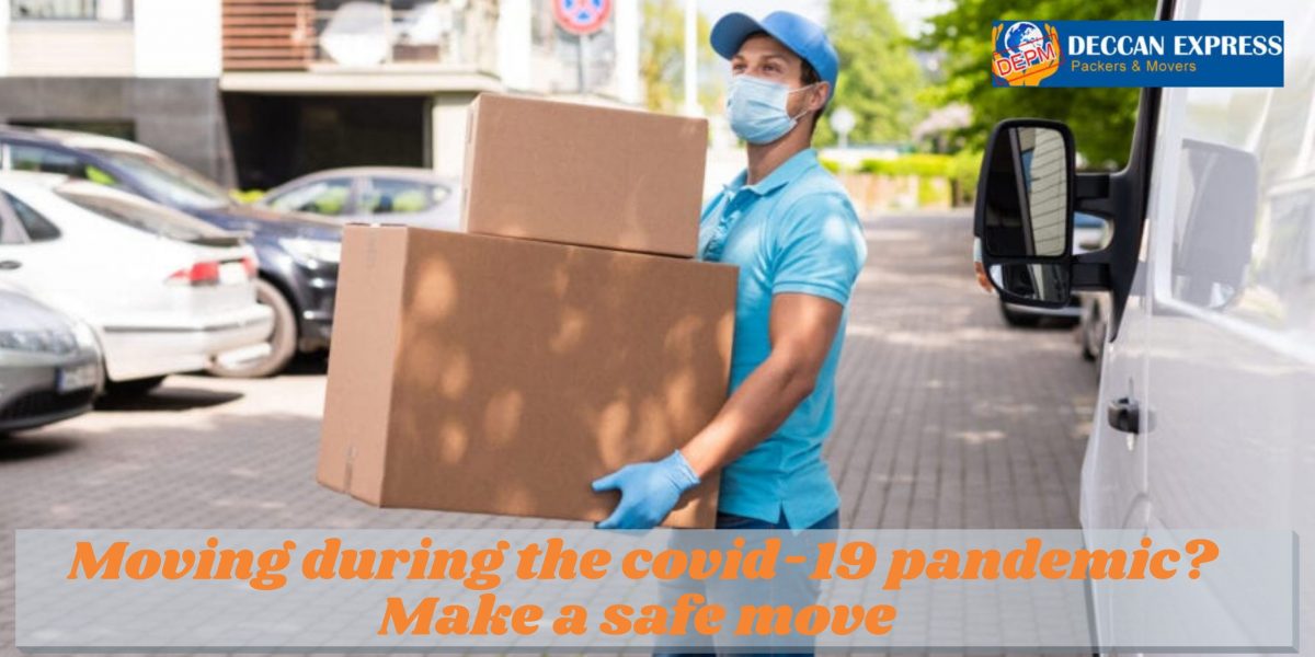 Moving during the covid-19 pandemic? Make a safe move