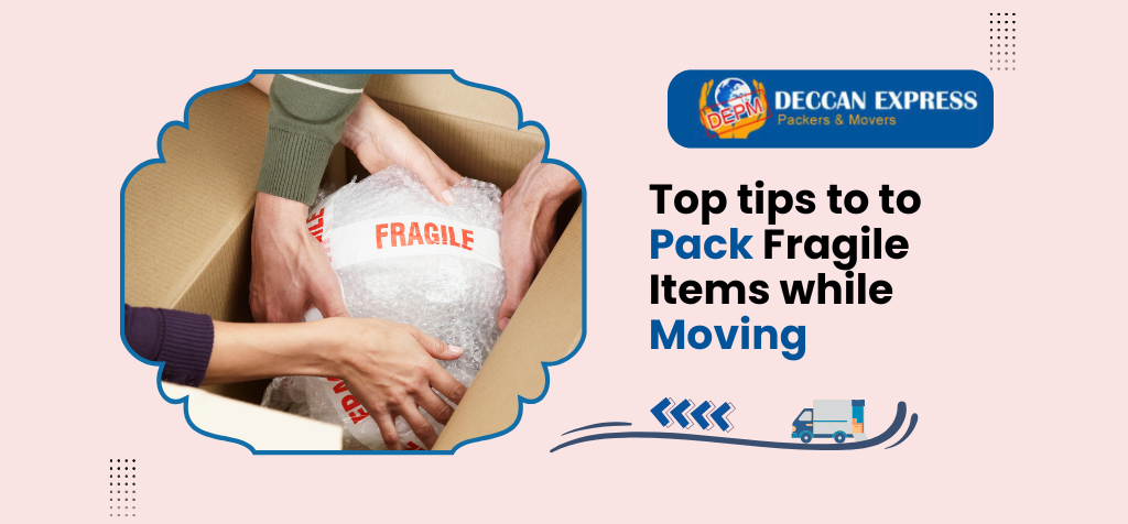 Top tips to Pack Fragile Items while Moving