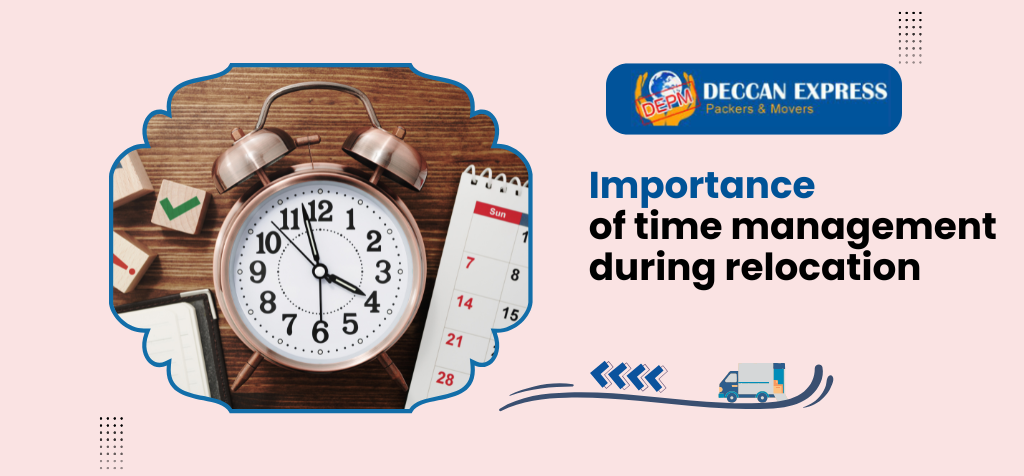 Importance of Time Management During Relocation