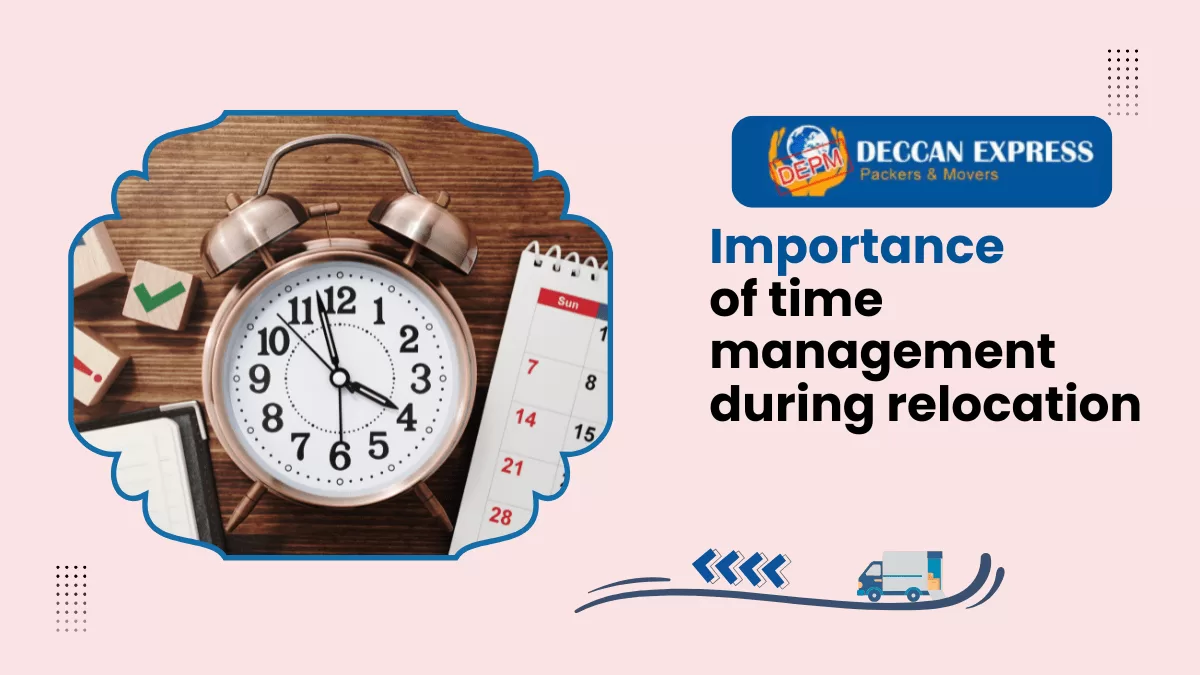 Importance of Time Management During Relocation