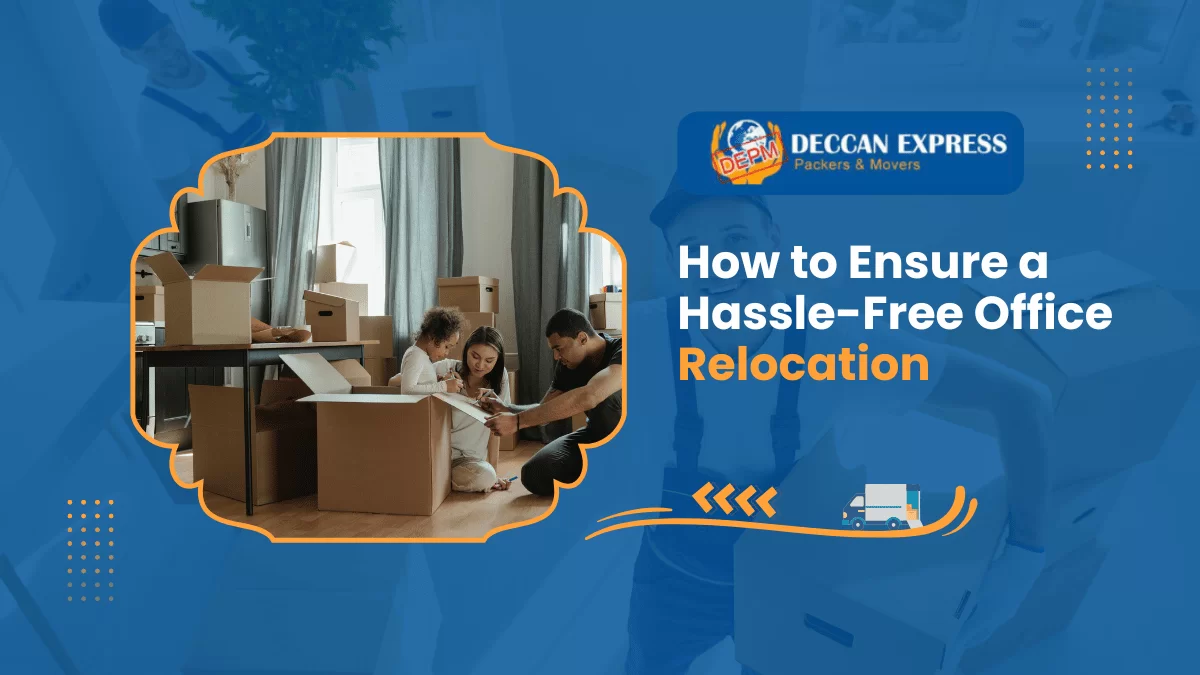 How to Ensure a Hassle-Free Office Relocation
